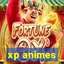 xp animes